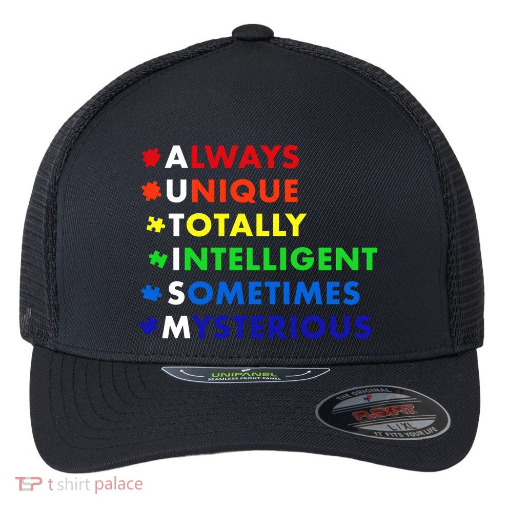 Always Unique Totally Intelligent Sometime Mysterious Flexfit Unipanel Trucker Cap