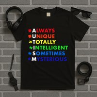 Always Unique Totally Intelligent Sometime Mysterious T-Shirt