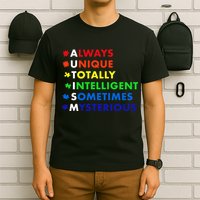 Always Unique Totally Intelligent Sometime Mysterious T-Shirt