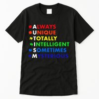 Always Unique Totally Intelligent Sometime Mysterious Tall T-Shirt