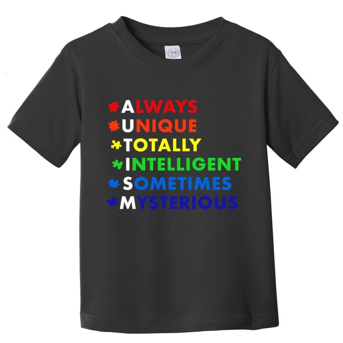 Always Unique Totally Intelligent Sometime Mysterious Toddler T-Shirt