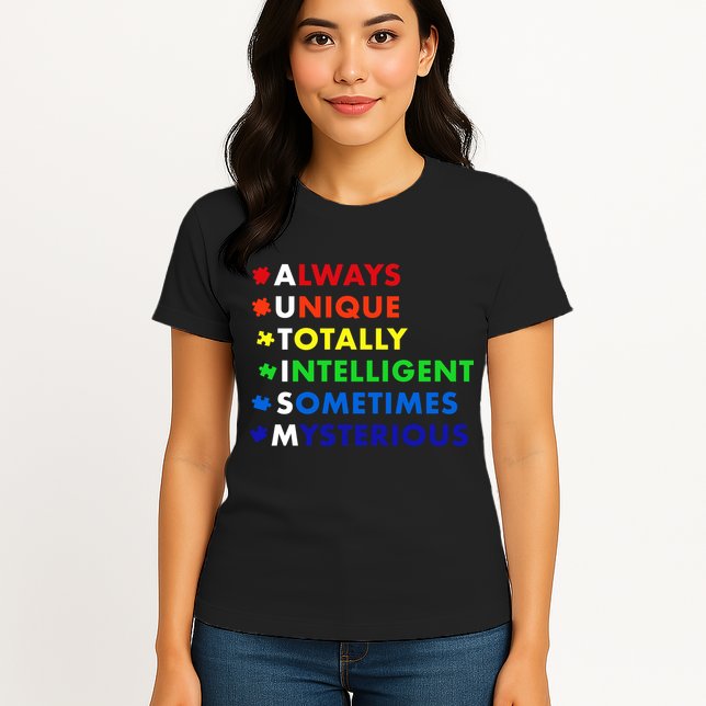 Always Unique Totally Intelligent Sometime Mysterious Womens T-Shirt