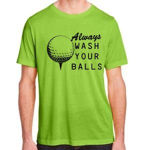 Always Wash Your Balls Funny Golfing Adult ChromaSoft Performance T-Shirt