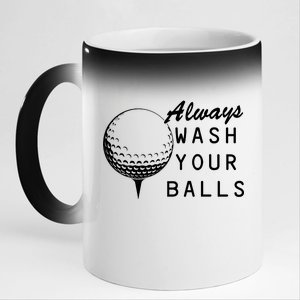 Always Wash Your Balls Funny Golfing 11oz Black Color Changing Mug