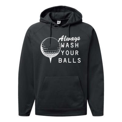 Always Wash Your Balls Funny Golfing Performance Fleece Hoodie