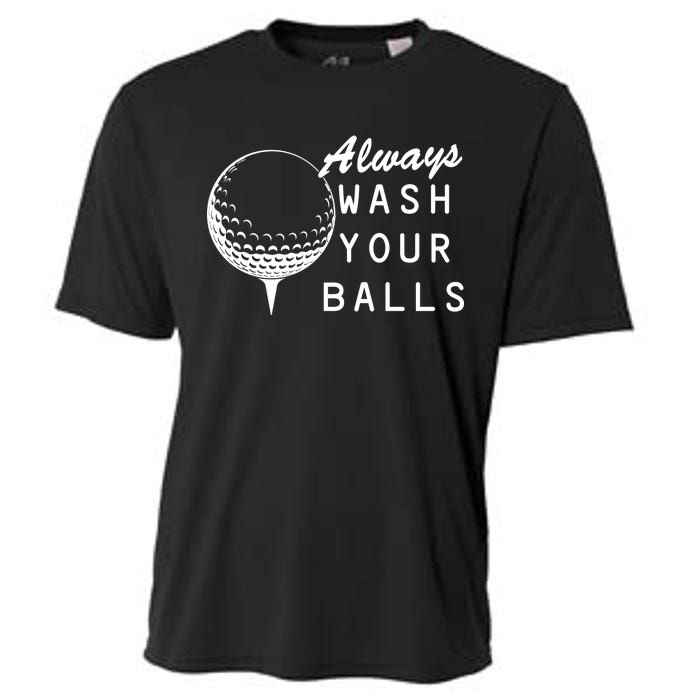 Always Wash Your Balls Funny Golfing Cooling Performance Crew T-Shirt