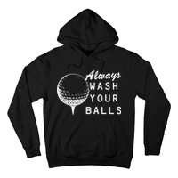 Always Wash Your Balls Funny Golfing Hoodie