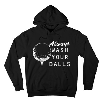 Always Wash Your Balls Funny Golfing Hoodie