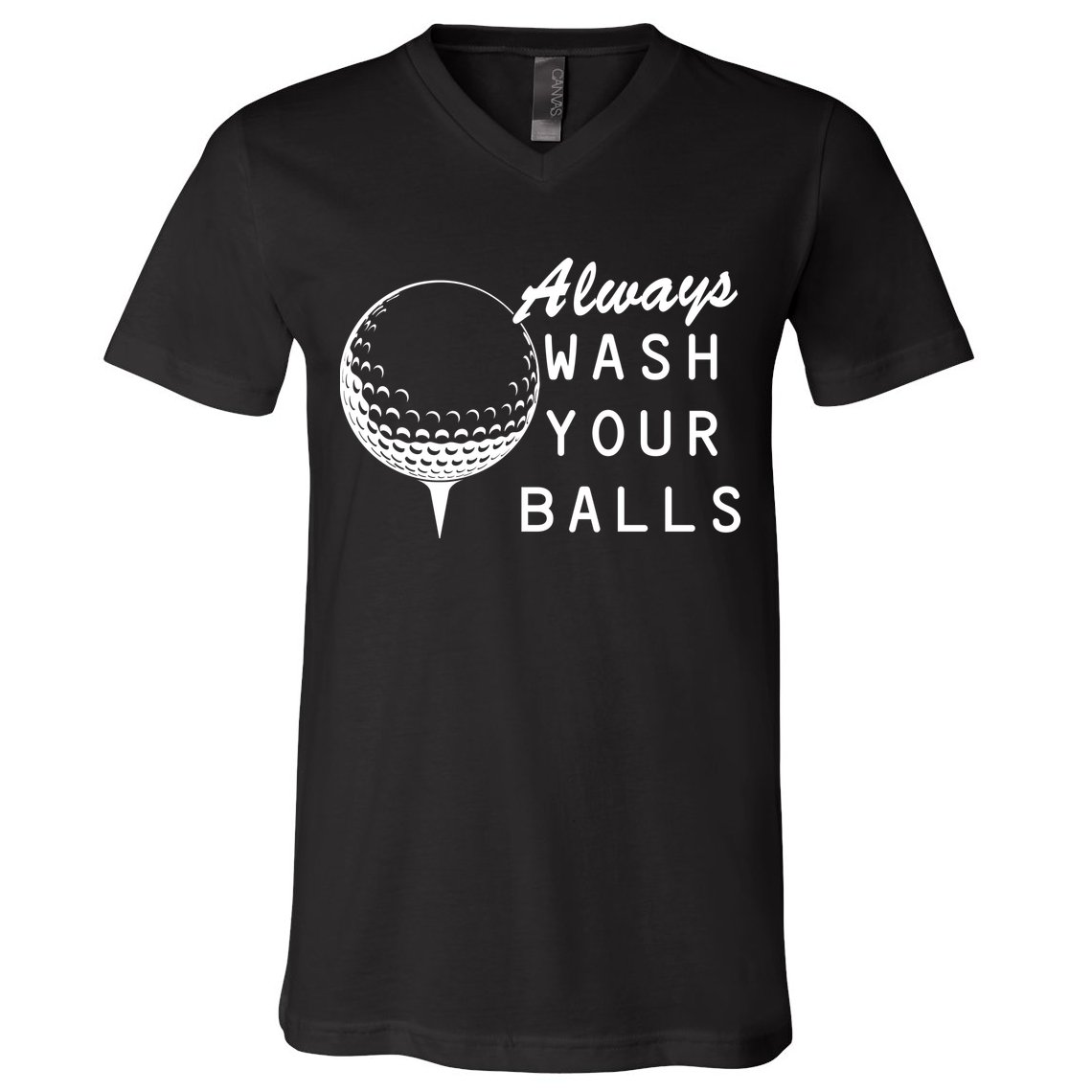 Always Wash Your Balls Funny Golfing V-Neck T-Shirt
