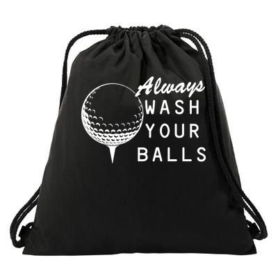 Always Wash Your Balls Funny Golfing Drawstring Bag