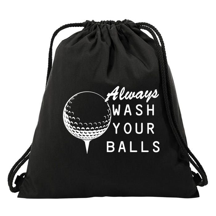 Always Wash Your Balls Funny Golfing Drawstring Bag