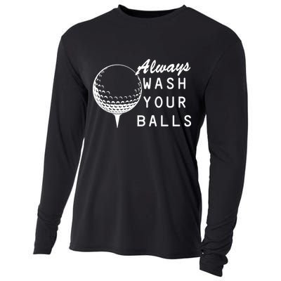 Always Wash Your Balls Funny Golfing Cooling Performance Long Sleeve Crew