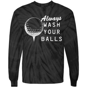 Always Wash Your Balls Funny Golfing Tie-Dye Long Sleeve Shirt