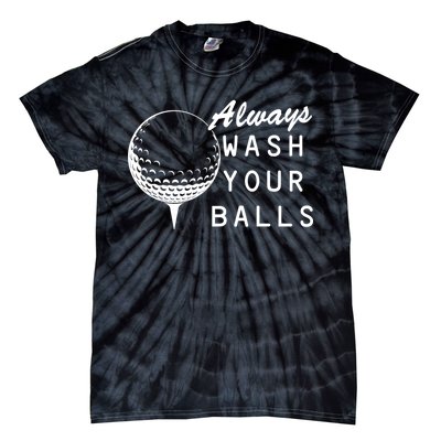 Always Wash Your Balls Funny Golfing Tie-Dye T-Shirt