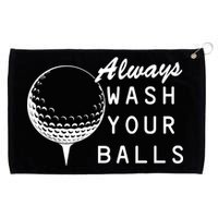 Always Wash Your Balls Funny Golfing Grommeted Golf Towel