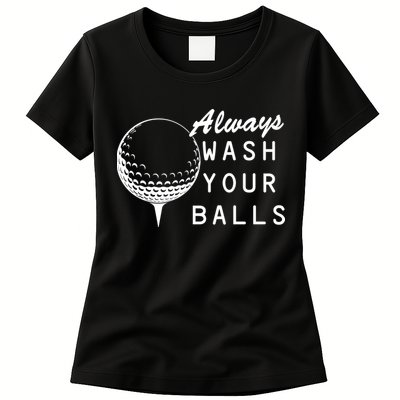 Always Wash Your Balls Funny Golfing Womens T-Shirt