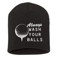 Always Wash Your Balls Funny Golfing Short Acrylic Beanie