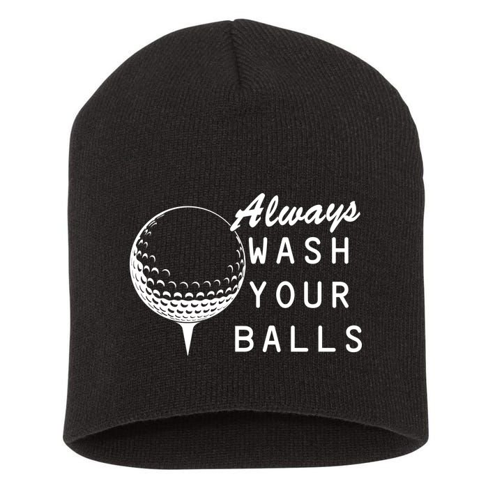 Always Wash Your Balls Funny Golfing Short Acrylic Beanie