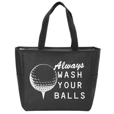 Always Wash Your Balls Funny Golfing Zip Tote Bag