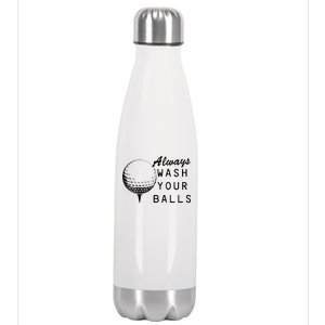 Always Wash Your Balls Funny Golfing Stainless Steel Insulated Water Bottle