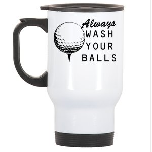 Always Wash Your Balls Funny Golfing Stainless Steel Travel Mug