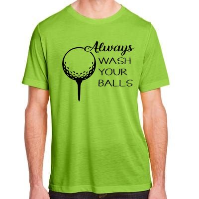 Always Wash YUour Ball Funny Golfing Adult ChromaSoft Performance T-Shirt