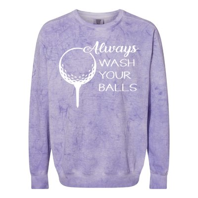 Always Wash YUour Ball Funny Golfing Colorblast Crewneck Sweatshirt