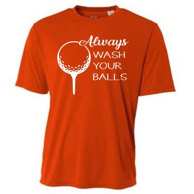 Always Wash YUour Ball Funny Golfing Cooling Performance Crew T-Shirt