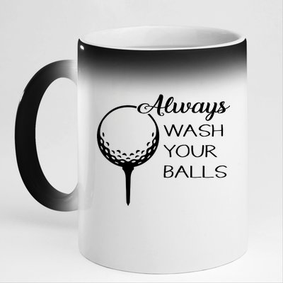 Always Wash YUour Ball Funny Golfing 11oz Black Color Changing Mug