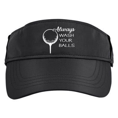 Always Wash YUour Ball Funny Golfing Adult Drive Performance Visor