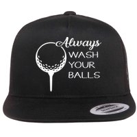 Always Wash YUour Ball Funny Golfing Flatbill Hat