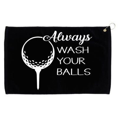 Always Wash YUour Ball Funny Golfing Grommeted Golf Towel