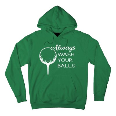 Always Wash YUour Ball Funny Golfing Hoodie