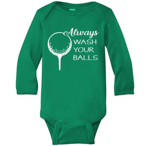 Always Wash YUour Ball Funny Golfing Baby Long Sleeve Bodysuit