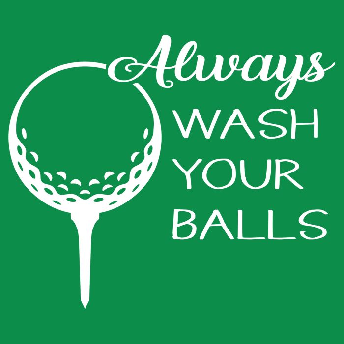 Always Wash YUour Ball Funny Golfing Poster