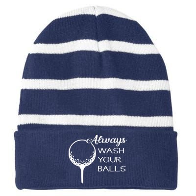 Always Wash YUour Ball Funny Golfing Striped Beanie with Solid Band