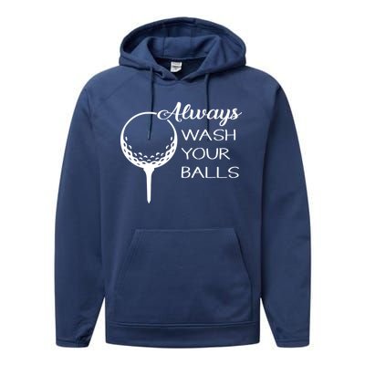 Always Wash YUour Ball Funny Golfing Performance Fleece Hoodie