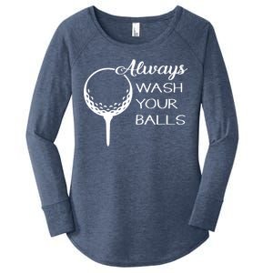 Always Wash YUour Ball Funny Golfing Women's Perfect Tri Tunic Long Sleeve Shirt