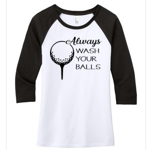 Always Wash YUour Ball Funny Golfing Women's Tri-Blend 3/4-Sleeve Raglan Shirt