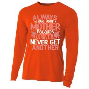 Always Love Your Mother Because You Will Great Gift Mother Daughter Gift Cooling Performance Long Sleeve Crew