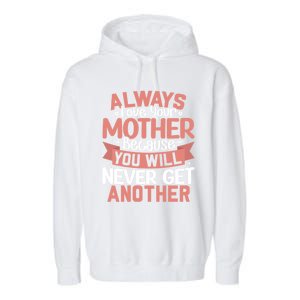 Always Love Your Mother Because You Will Great Gift Mother Daughter Gift Garment-Dyed Fleece Hoodie