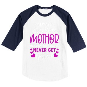 Always Love Your Mother Because You Will Gift Mother Daughter Gift Baseball Sleeve Shirt