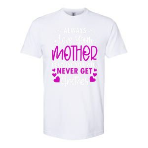 Always Love Your Mother Because You Will Gift Mother Daughter Gift Softstyle CVC T-Shirt