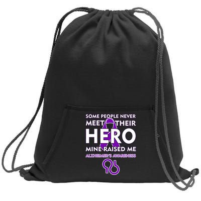 Alzheimer's Some People Never Meet Their Hero Mine Raised Me Sweatshirt Cinch Pack Bag