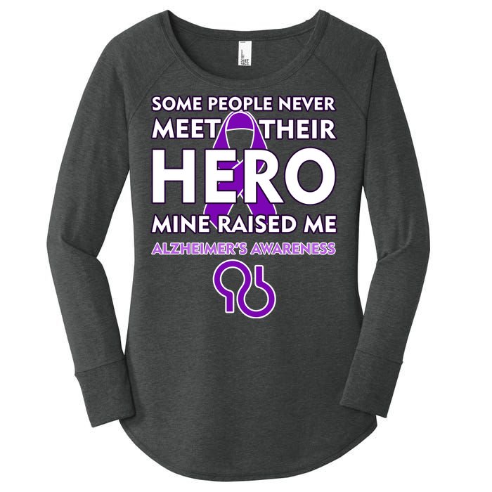 Alzheimer's Some People Never Meet Their Hero Mine Raised Me Women's Perfect Tri Tunic Long Sleeve Shirt