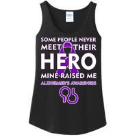 Alzheimer's Some People Never Meet Their Hero Mine Raised Me Ladies Essential Tank