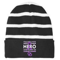 Alzheimer's Some People Never Meet Their Hero Mine Raised Me Striped Beanie with Solid Band