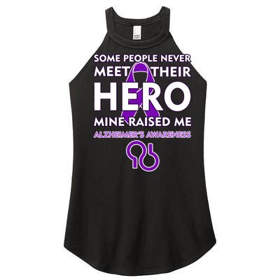 Alzheimer's Some People Never Meet Their Hero Mine Raised Me Women’s Perfect Tri Rocker Tank