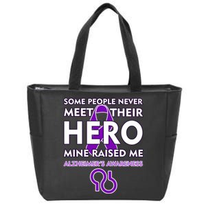 Alzheimer's Some People Never Meet Their Hero Mine Raised Me Zip Tote Bag