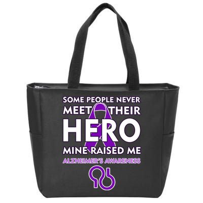 Alzheimer's Some People Never Meet Their Hero Mine Raised Me Zip Tote Bag